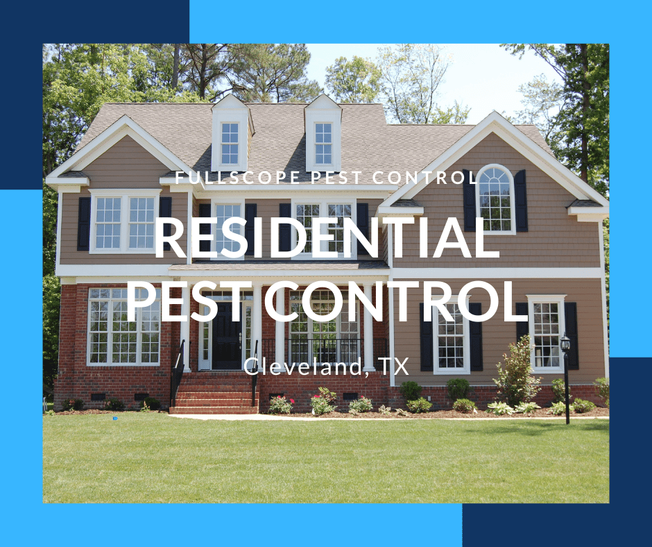 Residential Pest Control Cleveland TX
